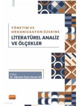 Yönetim ve Organizasyon Üzerine Literatürel Analiz ve Ölçekler