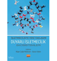 İşletmecilikte Yeni Yaklaşım - Duyarlı İşletmecilik Ekosistemleri