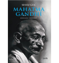 Sessiz Güç Mahatma Gandhi