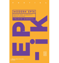 Modern Epik;Goethe’den Marquez’e Dünya Sistemi