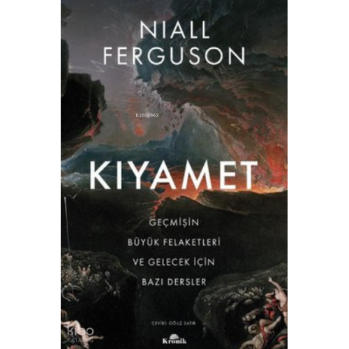 Kıyamet-Geçmişin Büyük Felaketleri ve Gelecek İçin Bazı Dersler