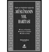 Müslümanın Yol Haritası - Ayet ve Hadisler Işığında