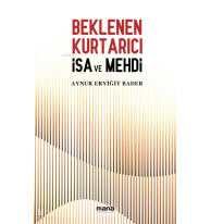 Beklenen Kurtarıcı ;İsa ve Mehdi