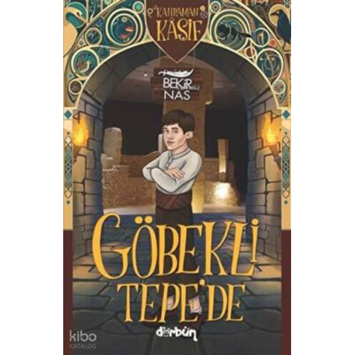 Kahraman Kâşif Göbekli Tepe'de