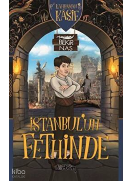Kahraman Kâşif İstanbul'un Fethinde