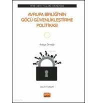 Avrupa Birliği'nin Göçü Güvenlikleştirme Politikası: 1990-2015 Yılları Arasında - İtalya Örneği
