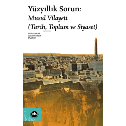 Yüzyıllık Sorun:Musul Vilayeti