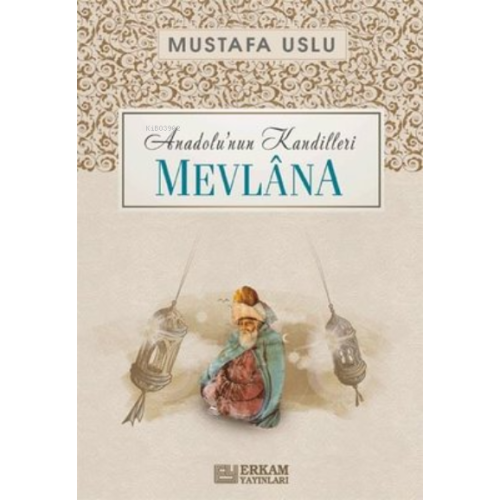 Anadolu'nun Kandilleri Mevlana