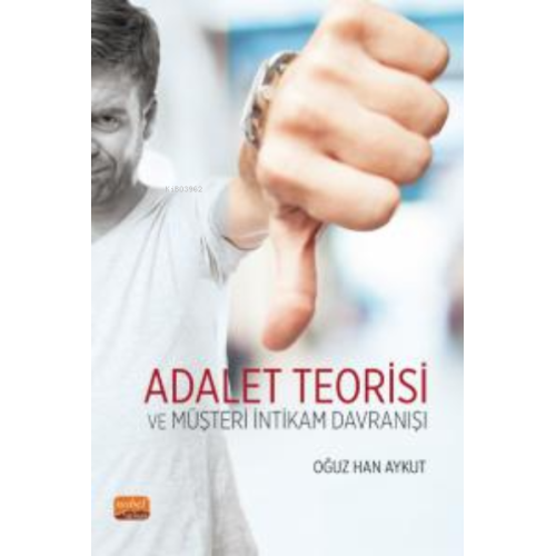 Adalet Teorisi ve Müşteri İntikam Davranışı