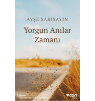 Yorgun Anılar Zamanı