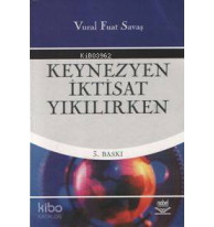 Keynezyen İktisat Yıkılırken