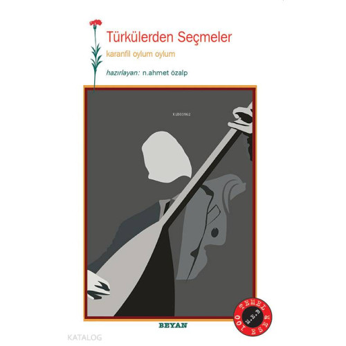 Türkülerden Seçmeler; Karanfil Oylum Oylum