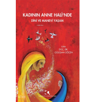 Kadının Anne Hali'nde Dini Ve Manevi Yaşam