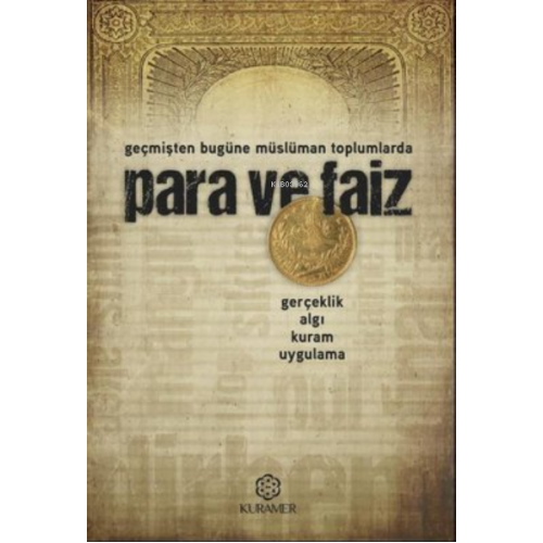 Para ve Faiz - Geçmişten Bugüne Müslüman Toplumlarda