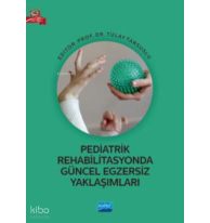 Pediatrik Rehabilitasyonda Güncel Egzersiz Yaklaşımları
