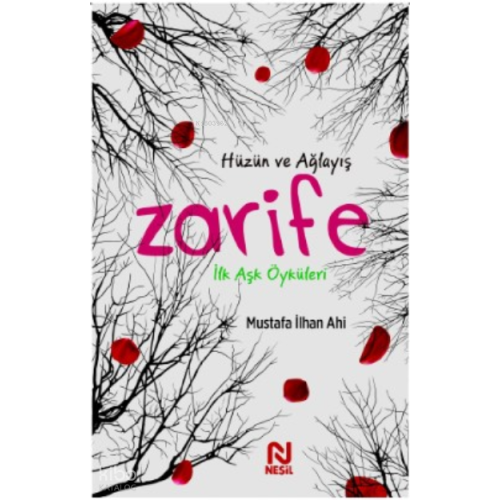 Zarife ;İlk Aşk Öyküleri