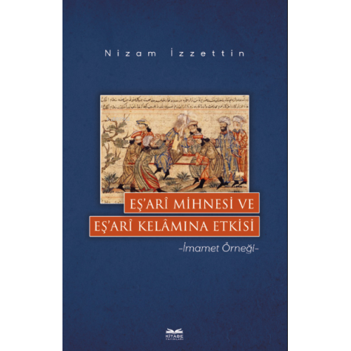 Eş’arî Mihnesi ve Eş’arî Kelâmına Etkisi