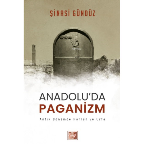 Anadolu'da Paganizm Antik Dönemde Harran Ve Urfa