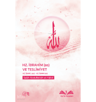 Hz. İbrahim (as) ve Teslimiyet