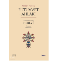 Kitâbü’l-Fütüvve ;Fütüvvet Ahlâkı
