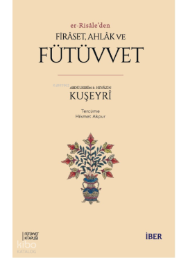 Er-Risâle’den Firâset, Ahlâk ve Fütüvvet