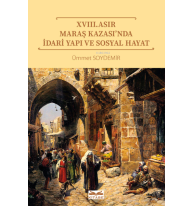 XVIII. Asır Maraş Kazası’nda İdari Yapı ve Sosyal Hayat