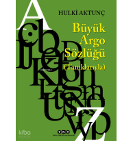 Büyük Argo Sözlüğü (Tanıklarıyla)