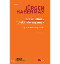 Öteki Olmak Öteki'yle Yaşamak; Siyaset Kuramı Yazıları