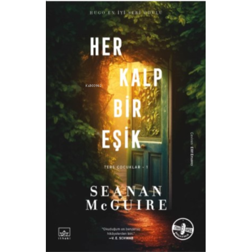 Her Kalp Bir Eşik / Ters Çocuklar 1. Kitap
