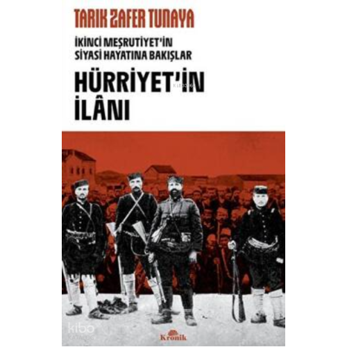 Hürriyet'in İlanı: İkinci Meşrutiyet'in Siyasi Hayatına Bakışlar