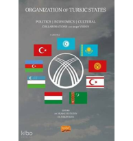 Organization of Turkic States - Politics Economics Cultural Collaborations and 2040 Vision