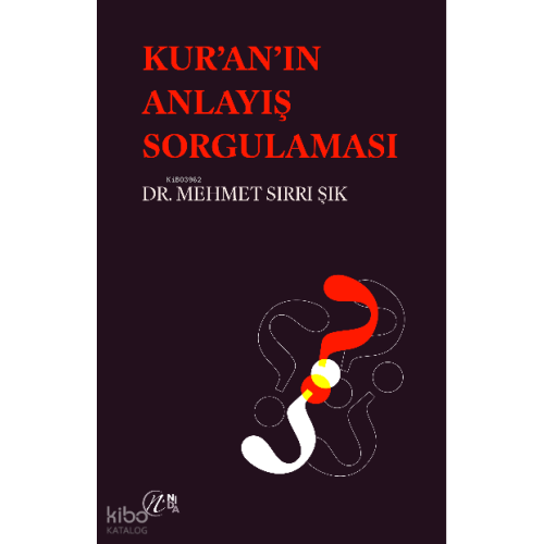 Kur'an'ın Anlayış Sorgulaması