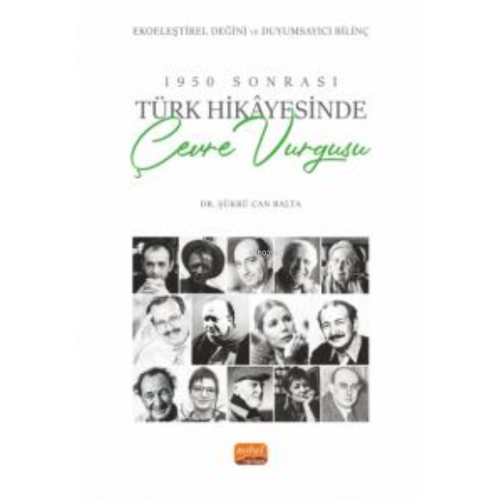 1950 Sonrası Türk Hikayesinde Çevre Vurgusu ;Ekoeleştirel Değini ve Duyumsayıcı Bilinç