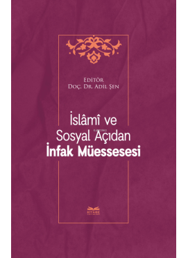 İslâmî ve Sosyal Açıdan İnfak Müessesesi