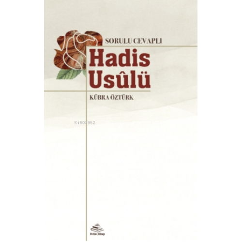 Sorulu-Cevaplı Hadis Usûlü