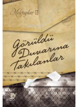 Mektuplar II: Görüldü Duvarına Takılanlar
