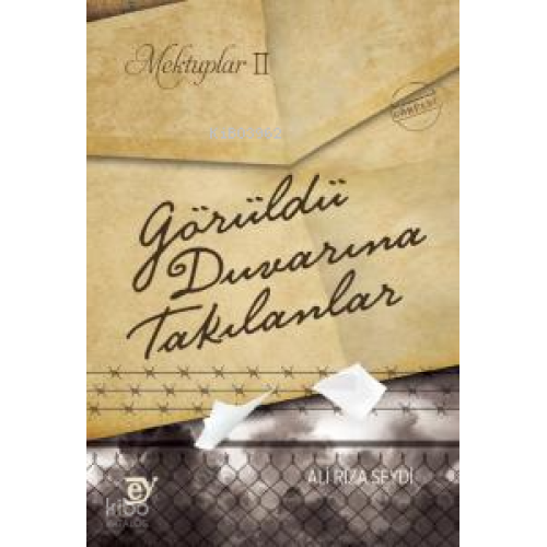 Mektuplar II: Görüldü Duvarına Takılanlar
