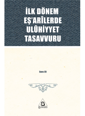 İlk Dönem Eş'arîlerde Ulûhiyyet Tasavvuru