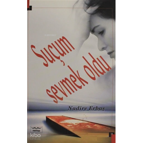 Suçum Sevmek Oldu