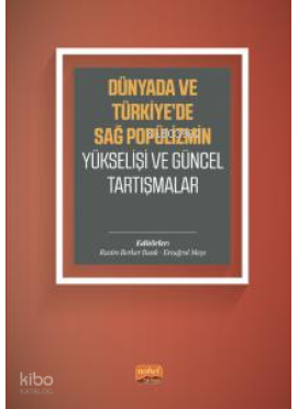 Dünyada ve Türkiye’de Sağ Popülizmin Yükselişi ve Güncel Tartışmalar