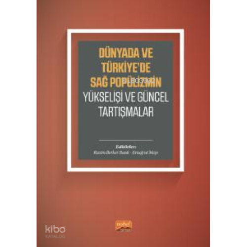 Dünyada ve Türkiye’de Sağ Popülizmin Yükselişi ve Güncel Tartışmalar