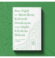 Bazı Tâğût Ve Mürtedlerin Küfründe Duraksayan