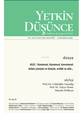 Yetkin Düsünce Sayi 22 - Aile;Kurumsal, Kuramsal, Kavramsal; bütün yönüyle ve türüyle, evlilik ve aile