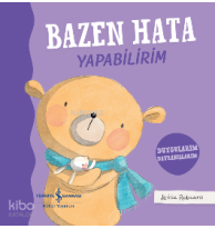 Bazen Hata Yapabilirim - Duygularım Davranışlarım