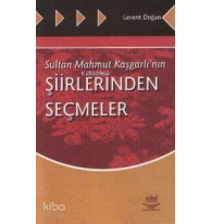 Sultan Mahmut Kaşgarlı'nın Şiirlerinden Seçmeler