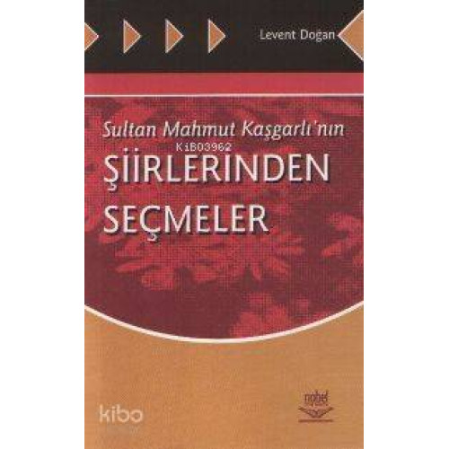 Sultan Mahmut Kaşgarlı'nın Şiirlerinden Seçmeler
