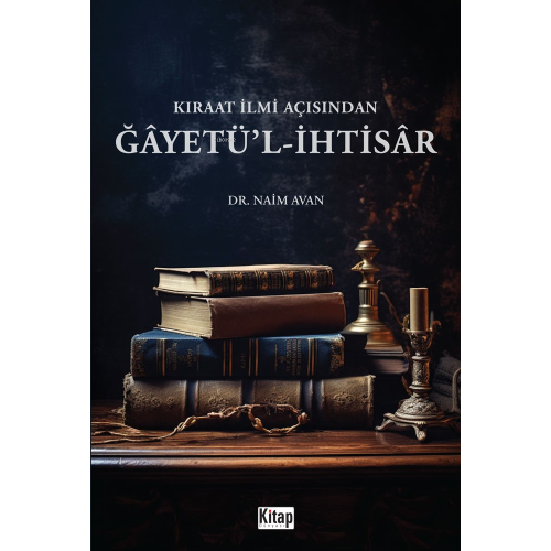 Kıraat İlmi Açısından Ğayetü'l İhtisâr