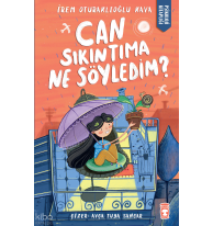 Can Sıkıntıma Ne Söyledim?