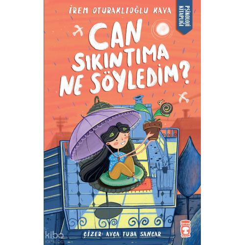 Can Sıkıntıma Ne Söyledim?