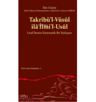 Takrîbü’l-Vüsûl ilâ İlmi’l-Usûl;Usul İlmine Sistematik Bir Yaklaşım